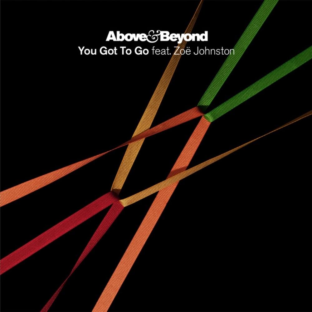 Album cover art for "You Got To Go (Seven Lions Dubstep Remix)" by Above & Beyond & Zoë Johnston