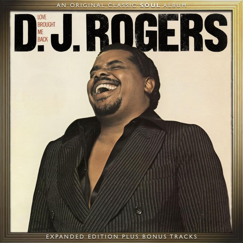 Love Brought Me Back (Part 1) by D.J. Rogers