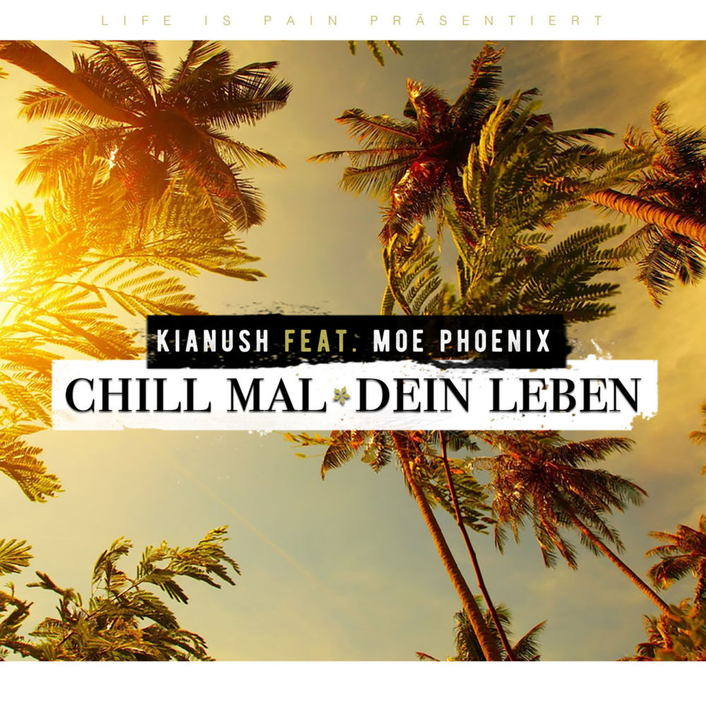 Chill mal dein Leben by Kianush