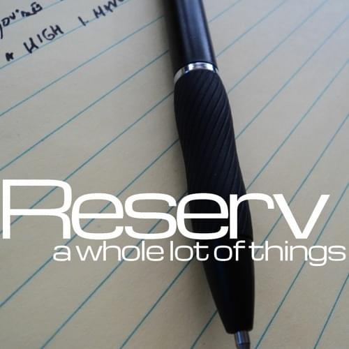 Album cover art for "A Whole Lot of Things" by Reserv