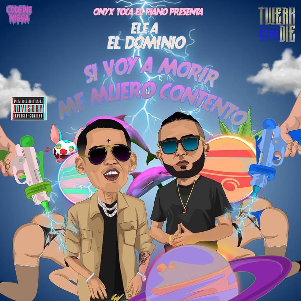 Album cover art for "Si Voy A Morir Me Muero Contento" by Ele A El Dominio