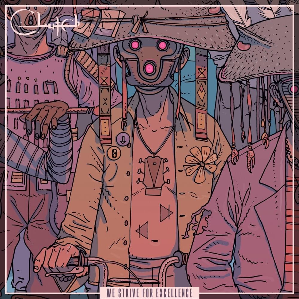 Album cover art for "We Strive for Excellence" by Clutch