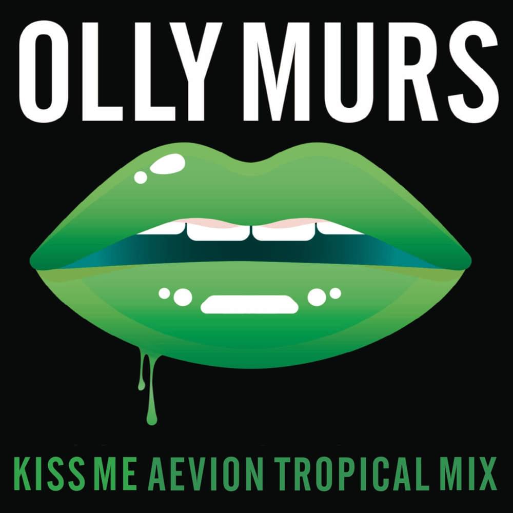 Album cover art for "Kiss Me (Aevion Tropical Mix)" by Olly Murs