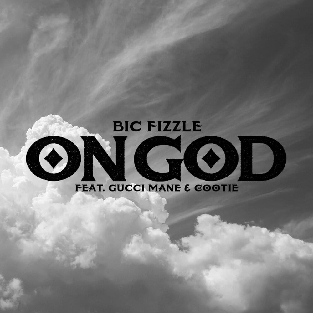 Album cover art for "On God" by BiC Fizzle & Gucci Mane & Cootie
