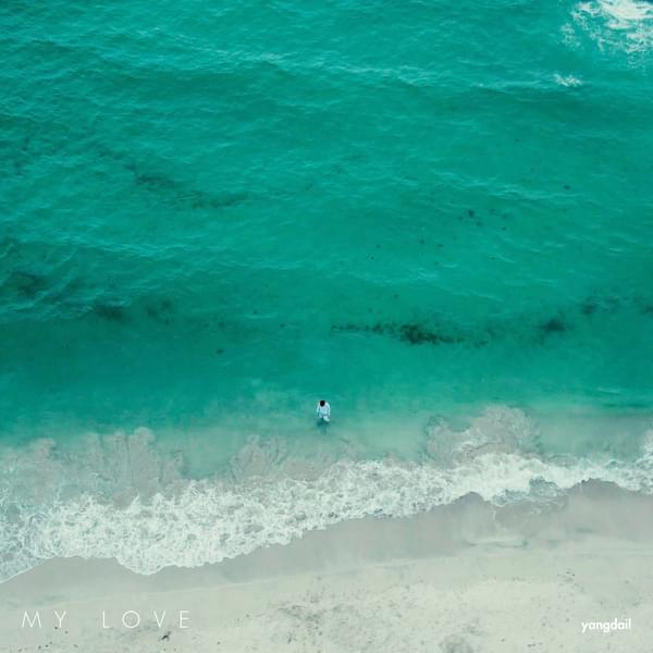 Album cover art for "My Love" by Yang Da Il (양다일)