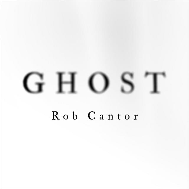 Album cover art for "Ghost" by Rob Cantor
