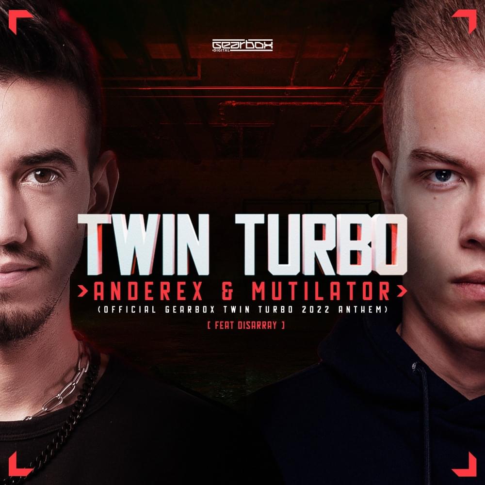 Album cover art for "Twin Turbo (Official Gearbox Twin Turbo 2022 Anthem)" by Anderex & Disarray (Hardstyle)