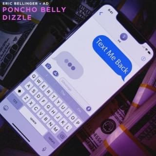 Album cover art for "Text Me Back" by Poncho Belly & Dizzle & AD & Eric Bellinger