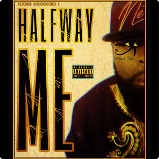 Album cover art for "Halfway Me" by KXNG Crooked
