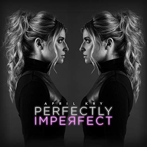 Album cover art for "Perfectly Imperfect" by April Kry