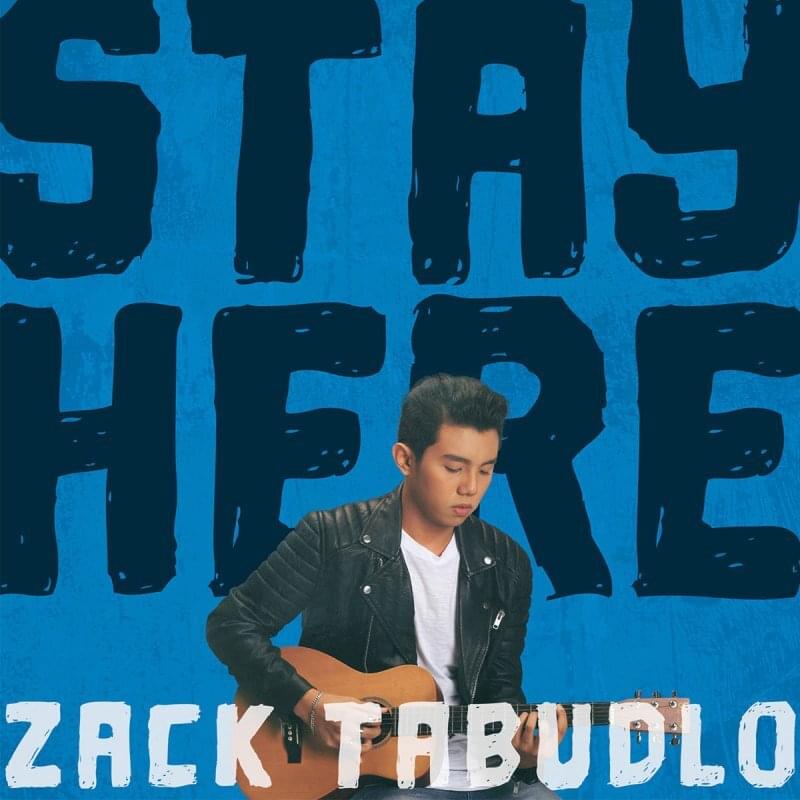Album cover art for "Stay Here" by Zack Tabudlo