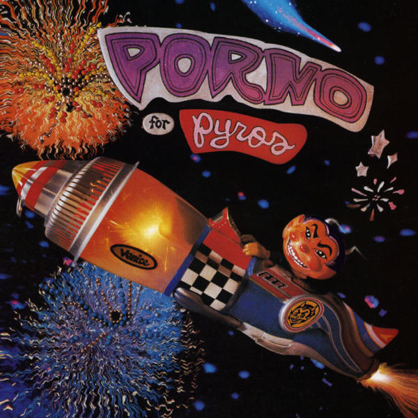 Porno For Pyros by Porno for Pyros