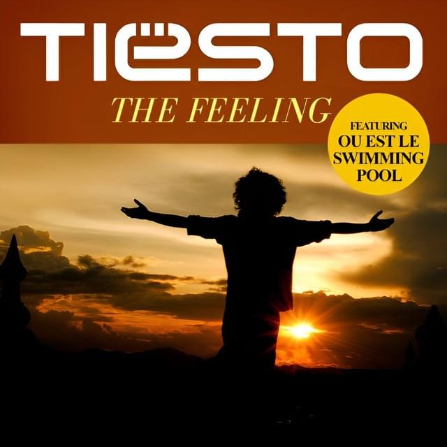 Album cover art for "The Feeling" by Tiësto & Ou Est Le Swimming Pool
