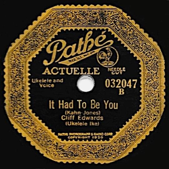 It Had to Be You by Cliff Edwards