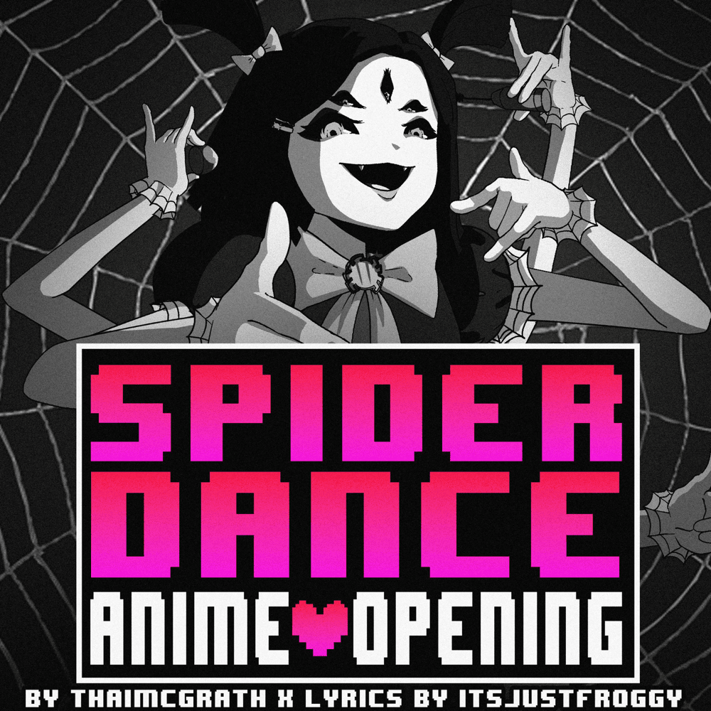 Spider Dance Anime Opening by Thai McGrath