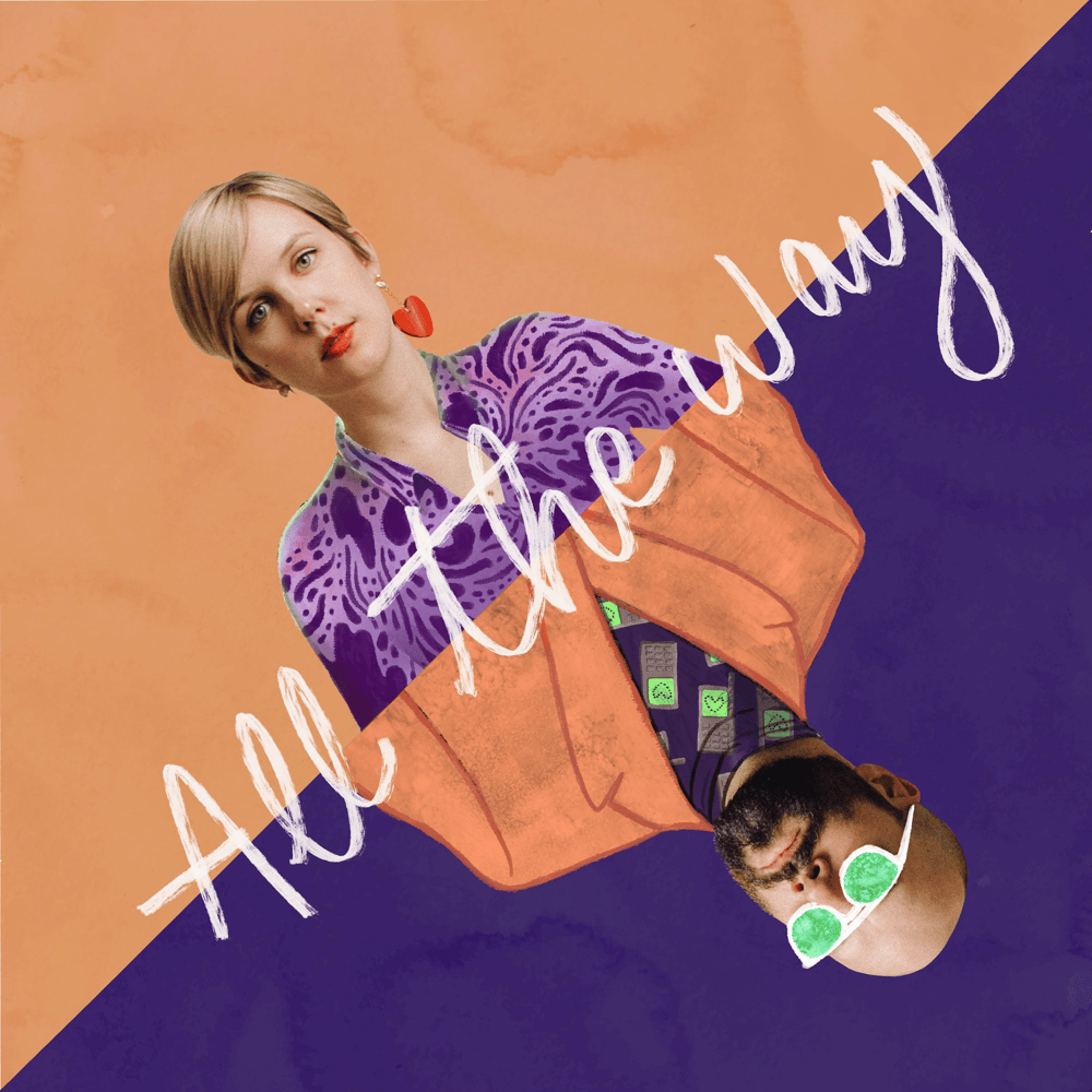 Album cover art for "All the Way" by Pomplamoose
