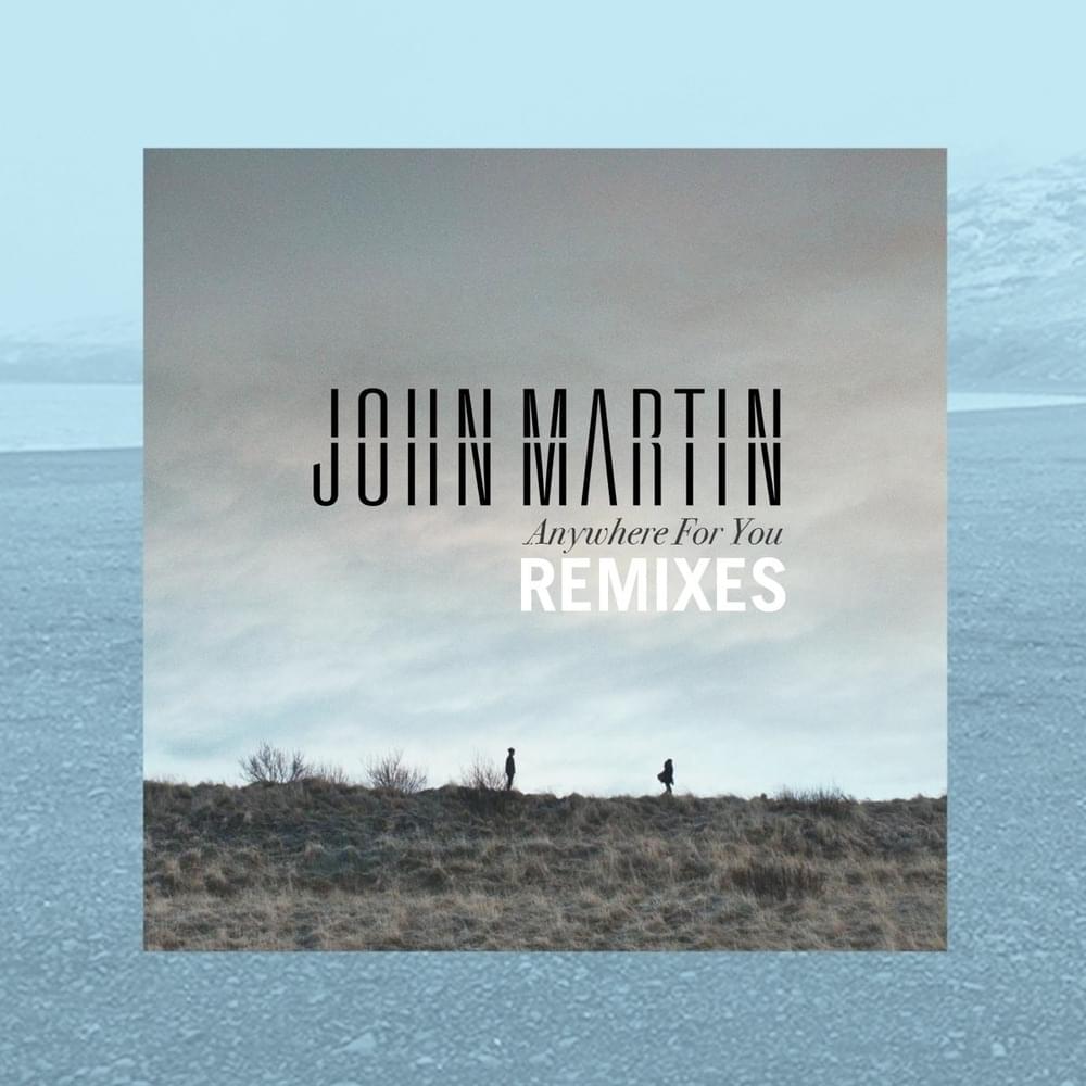 Anywhere For You (Carli Remix) by John Martin