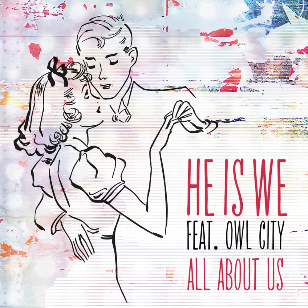 Album cover art for "All About Us (2011)" by He Is We & Owl City