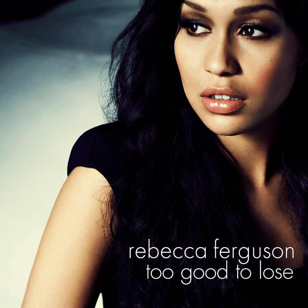 Too Good to Lose by Rebecca Ferguson