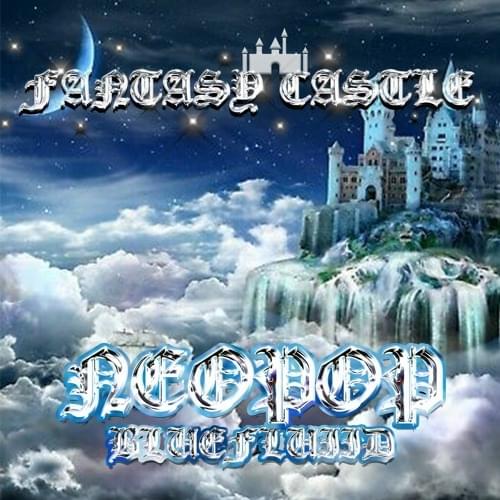 Album cover art for "FANTASY CASTLE" by 0neo & Truster Blue