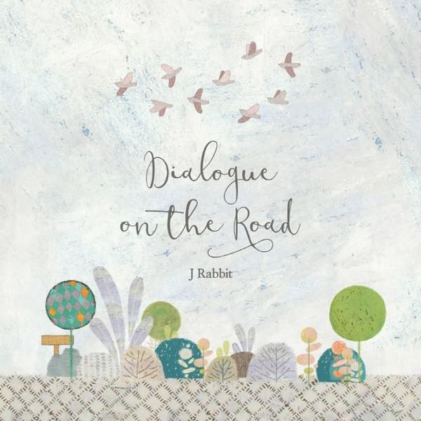 Prologue : Dialogue on the Road by J Rabbit (제이레빗)