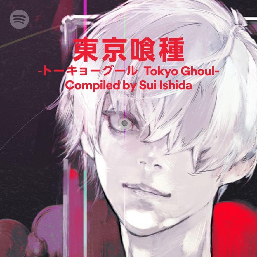 Cover image for 東京喰種トーキョーグール -Tokyo Ghoul- Compiled by Sui Ishida [Spotify Edition]