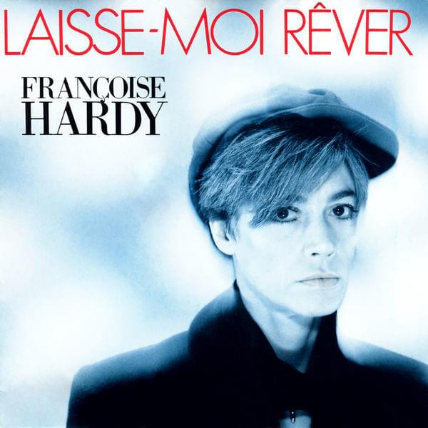 Album cover art for "Laisse moi rêver" by Françoise Hardy
