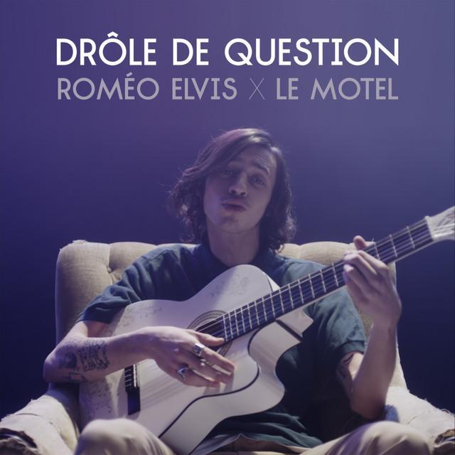 Drôle de question by Roméo Elvis
