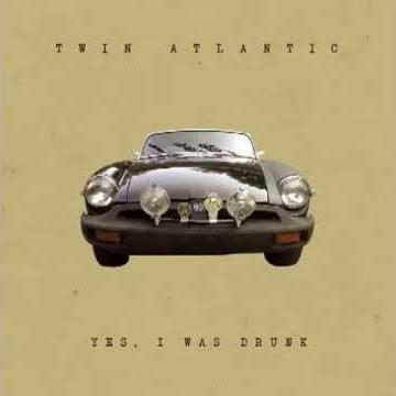 Album cover art for "Yes, I Was Drunk" by Twin Atlantic