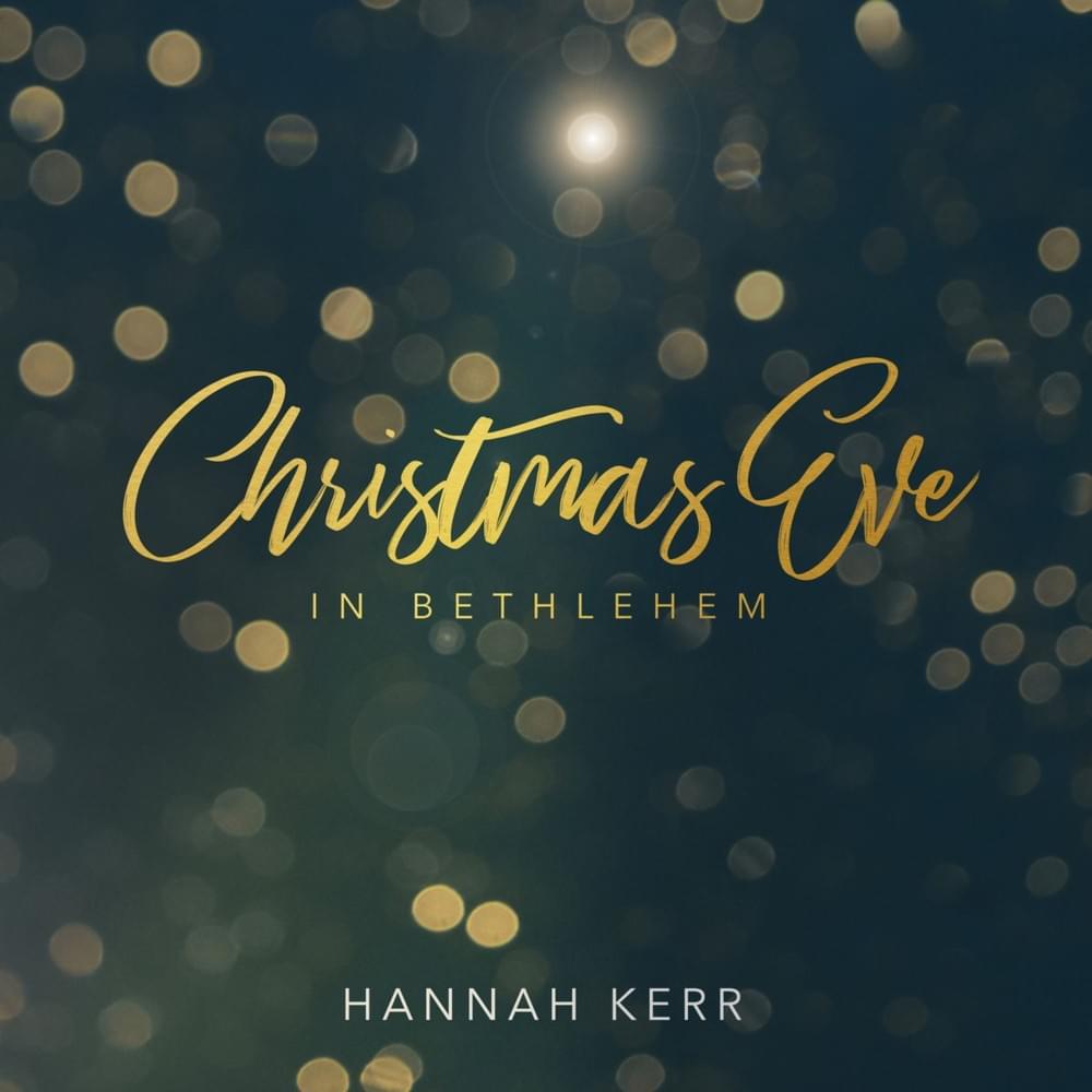 Album cover art for "O Come All Ye Faithful" by Hannah Kerr
