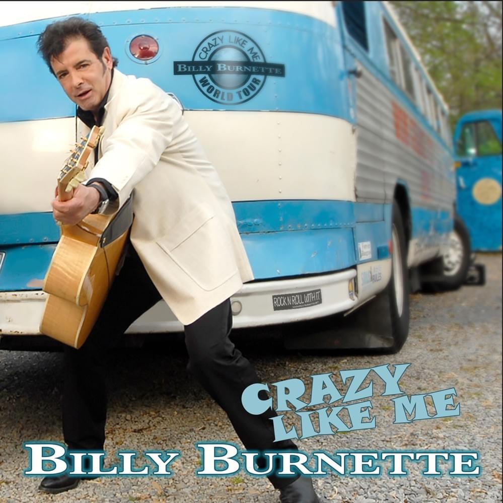 She’s Burning the Honky Tonks Down by Billy Burnette