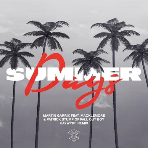 Album cover art for "Summer Days (Haywyre Remix)" by Martin Garrix & Patrick Stump & Macklemore
