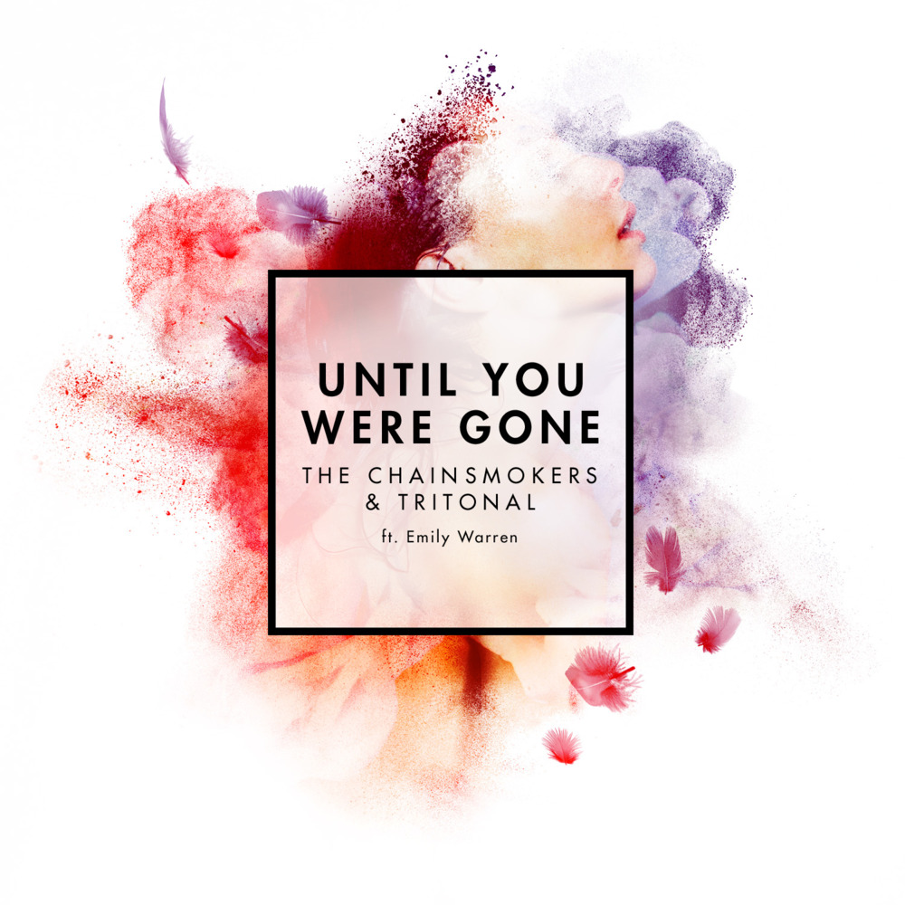 Album cover art for "Until You Were Gone" by The Chainsmokers & Emily Warren