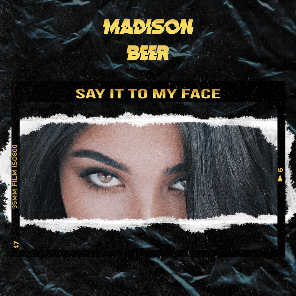 Say It to My Face by Madison Beer