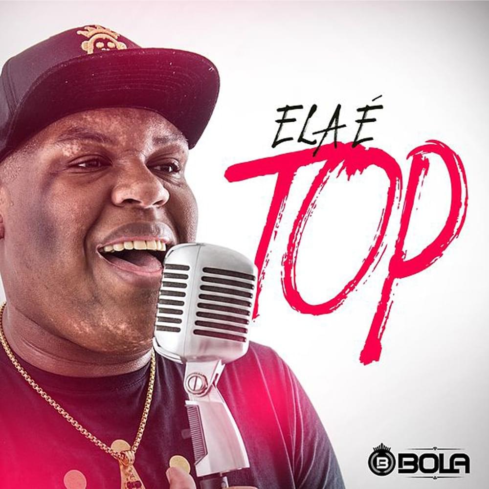 Ela é Top by MC Bola