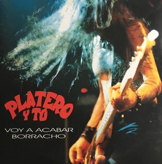 Album cover art for "Voy a acabar borracho (Directo)" by Platero Y Tú
