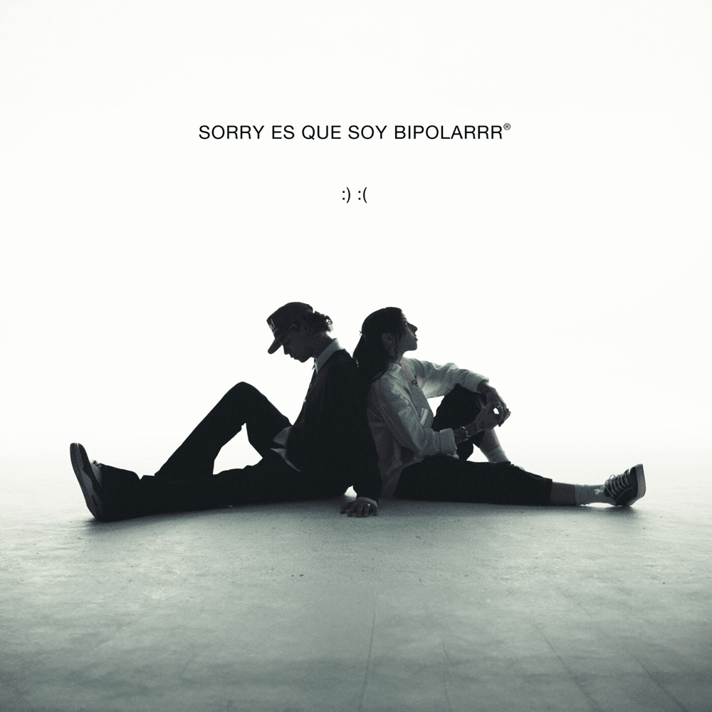 ​sorry es que soy bipolarrr by ROBI