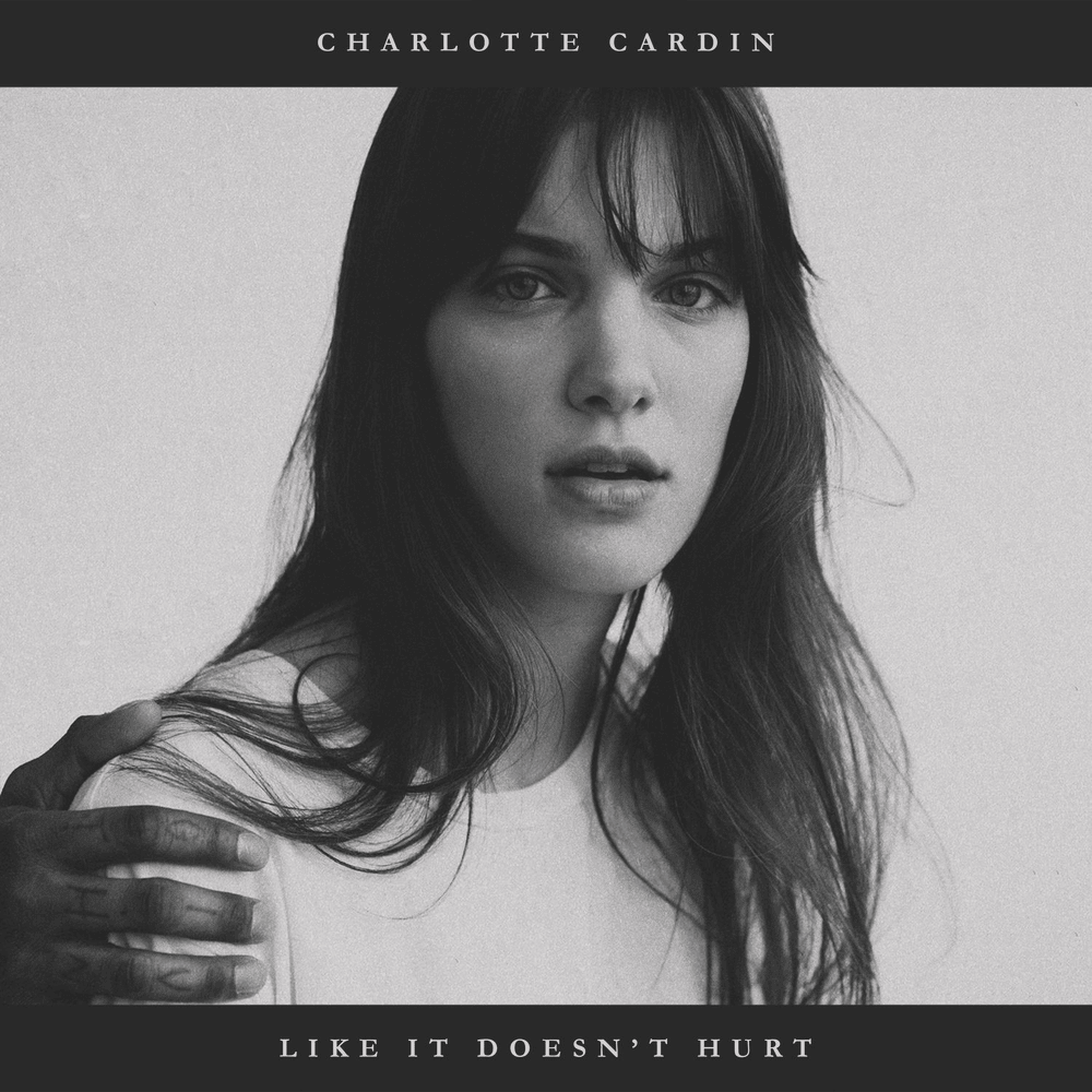 Like It Doesn’t Hurt by Charlotte Cardin
