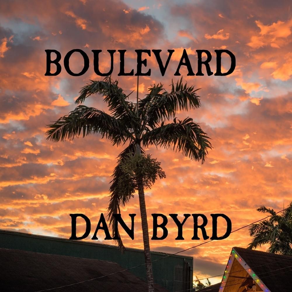 Album cover art for "Boulevard" by Dan Byrd