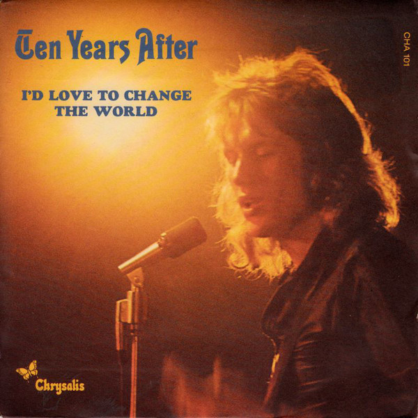 Album cover art for "I’d Love to Change the World" by Ten Years After