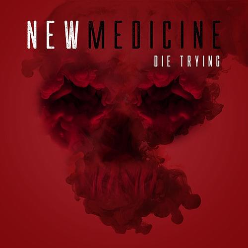 Album cover art for "Die Trying" by New Medicine