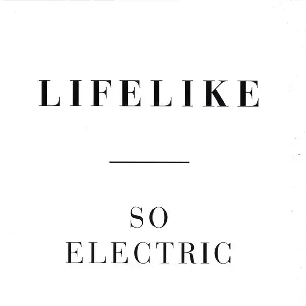So Electric by Lifelike