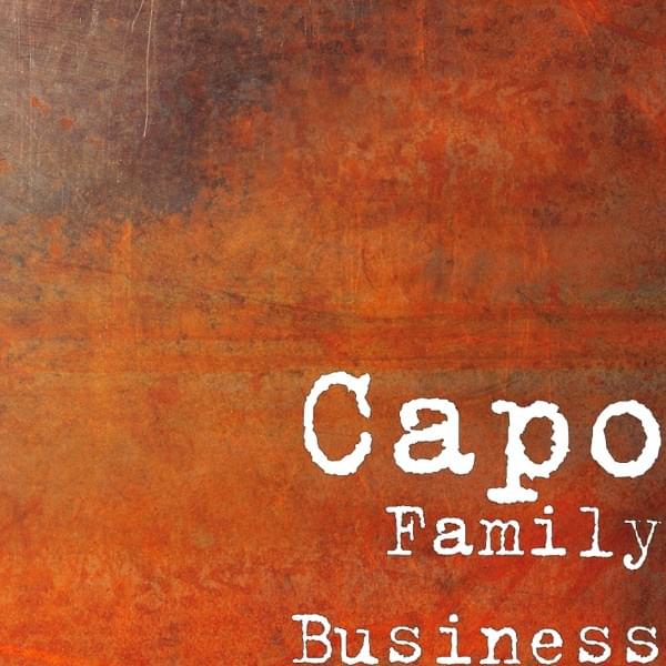 Album cover art for "Family Business" by Capo (GBE)