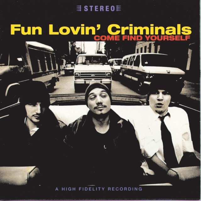 The Fun Lovin’ Criminal by Fun Lovin’ Criminals