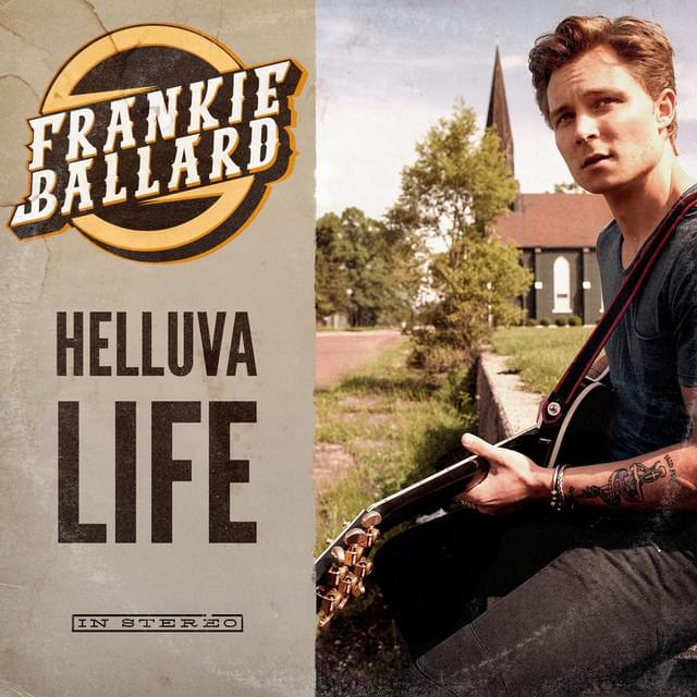 Album cover art for "Helluva Life" by Frankie Ballard