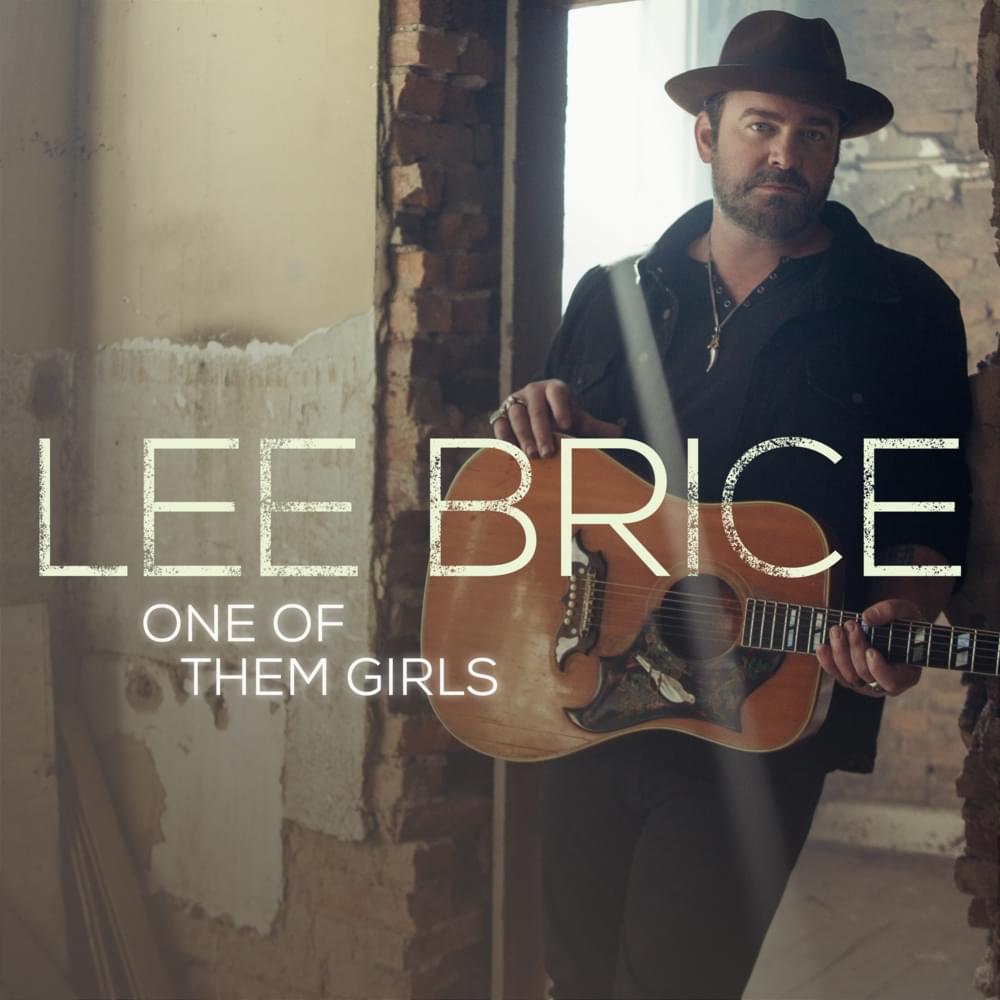 One of Them Girls by Lee Brice
