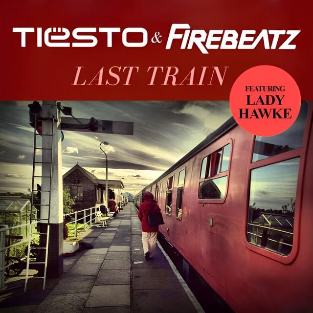 Album cover art for "Last Train" by Tiësto & Ladyhawke