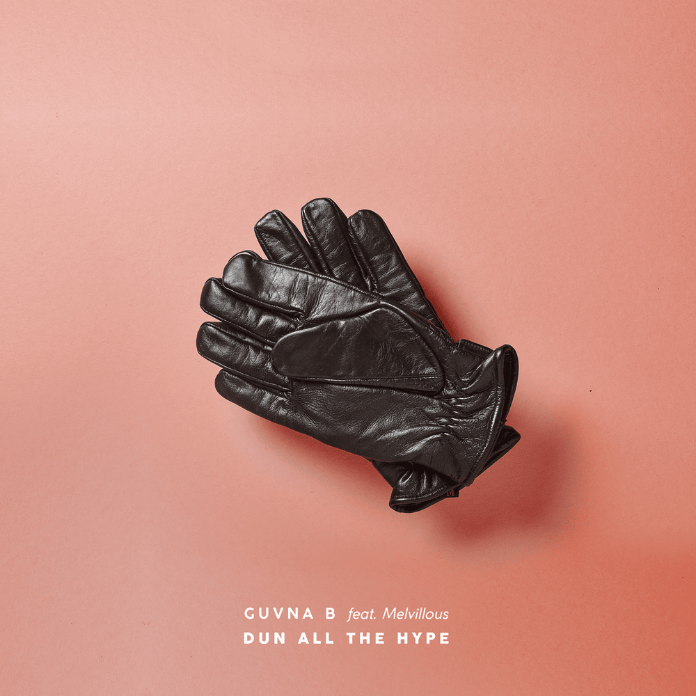 Album cover art for "Dun All The Hype" by Guvna B & Melvillous
