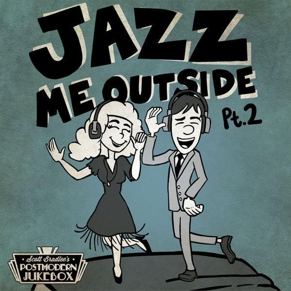 Cover image for Jazz Me Outside, Pt. 2