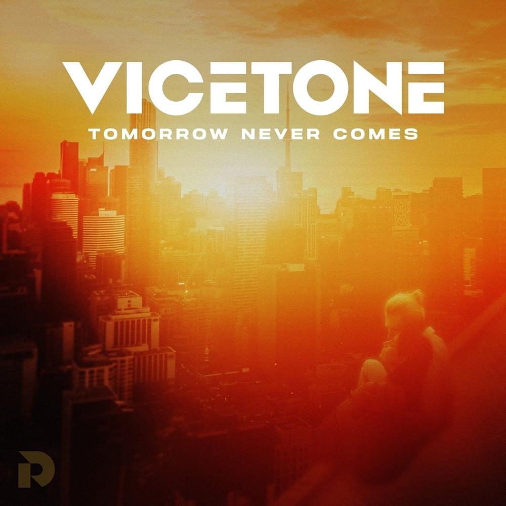 Album cover art for "Tomorrow Never Comes" by Vicetone